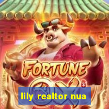 lily realtor nua